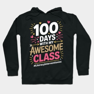 100 Days With My Awesome Class Literacy Interventionist Hoodie